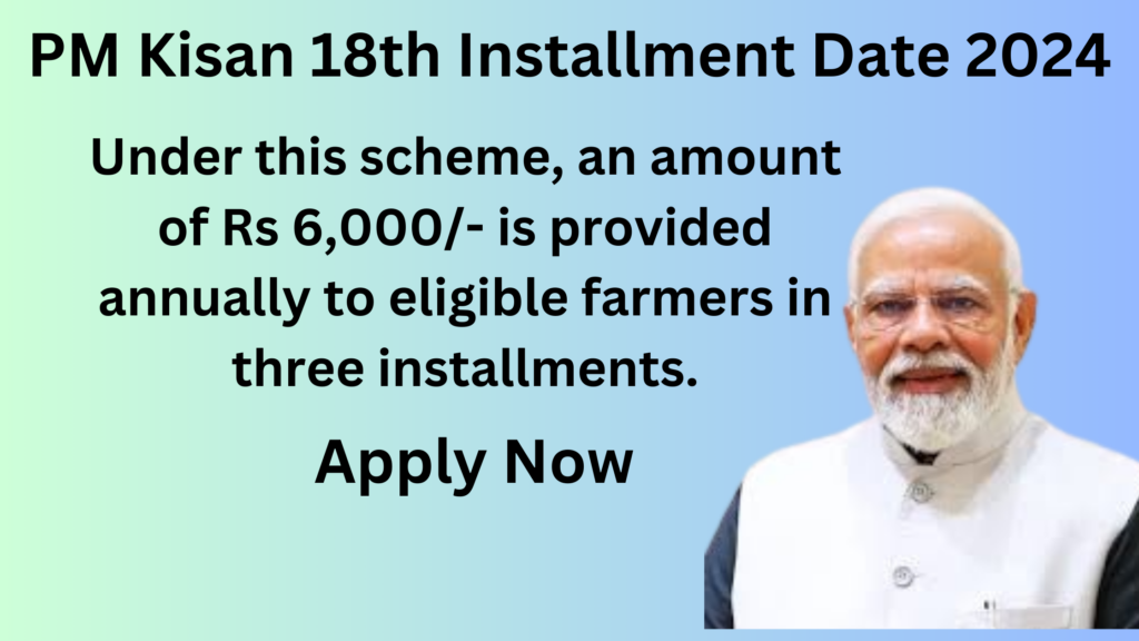 PM Kisan 18th Installment Date