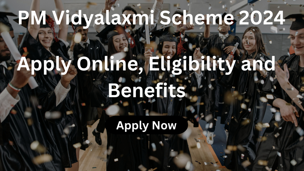 PM Vidyalaxmi Scheme